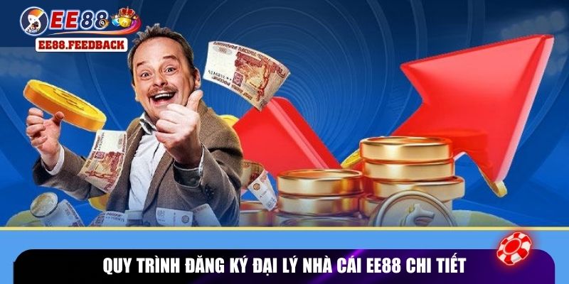 Quy trình đăng ký đại lý nhà cái EE88 chi tiết